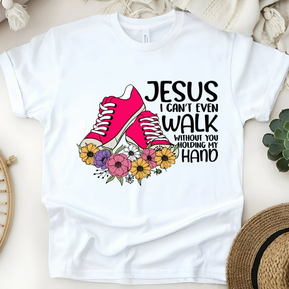 Jesus I Can’t Even Walk T-Shirt | Faith Christian Floral Tee for Women , White, Size S