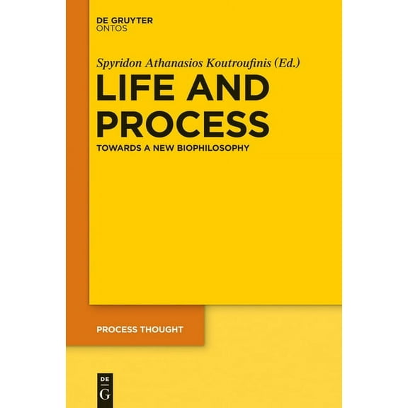 Process Thought Life and Process: Towards a New Biophilosophy, Book 26, (Hardcover)