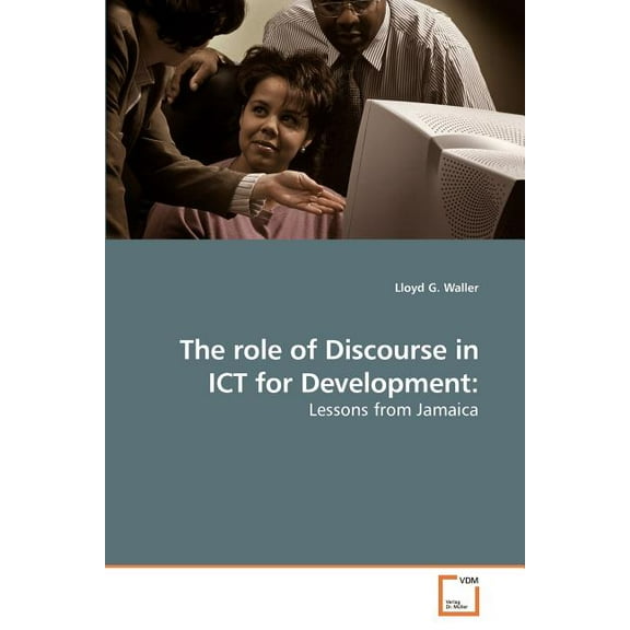 The role of Discourse in ICT for Development (Paperback)