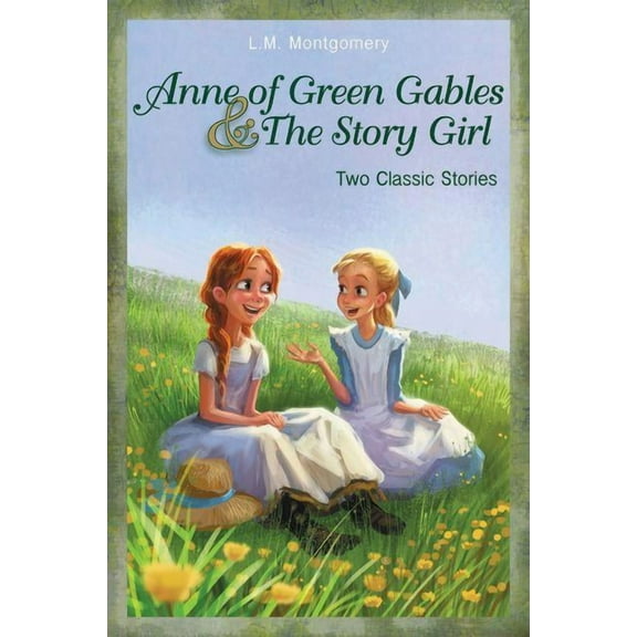 Anne of Green Gables and the Story Girl, (Paperback)