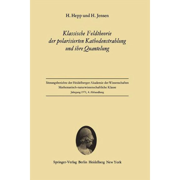 Klassische Feldtheorie Der Polarisierten Kathodenstrahlung Und Ihre Quantelung, (Paperback)