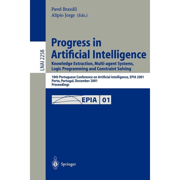 Progress in Artificial Intelligence: Knowledge Extraction, Multi-Agent Systems, Logic Programming, and Constraint Solvin, (Paperback)