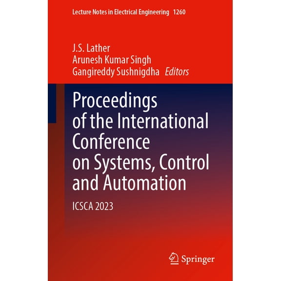 Lecture Notes in Electrical Engineering Proceedings of the International Conference on Systems, Control and Automation: Icsca 2023, Book 1260, (Paperback)