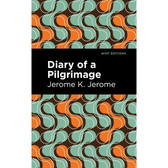 Mint Editions (Humorous and Satirical Na Diary of a Pilgrimage, (Paperback)