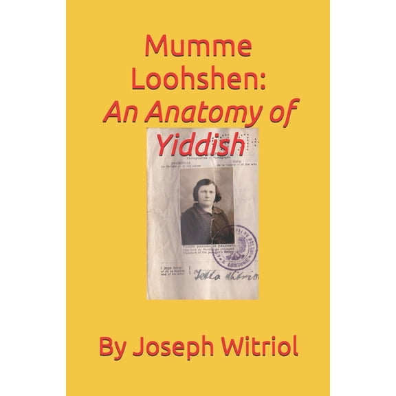 MUMME LOOHSHEN An Anatomy Of Yiddish, (Paperback)