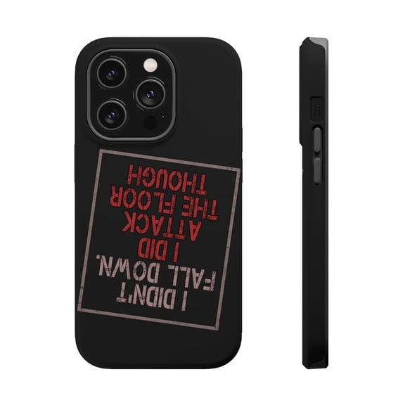 DistinctInk Tough Case for Apple iPhone 15 PRO (6.1" Screen), Compatible with MagSafe Charging - I Didn't Fall Down I Attack Floor