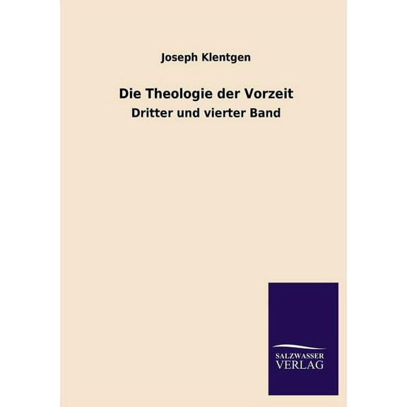 Die Theologie der Vorzeit (Paperback)