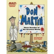 Mad's Greatest Artists: Don Martin : Three Decades of His Greatest Works