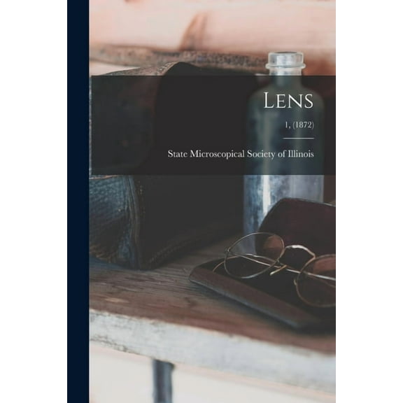 Lens; 1, (1872)