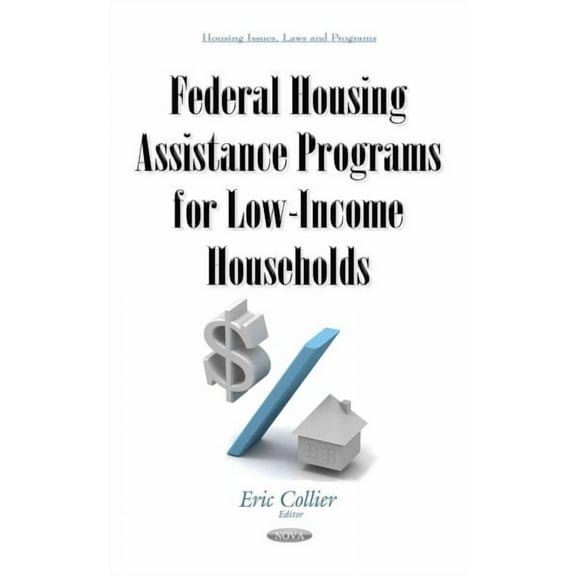 Federal Housing Assistance Programs for Low-Income Households