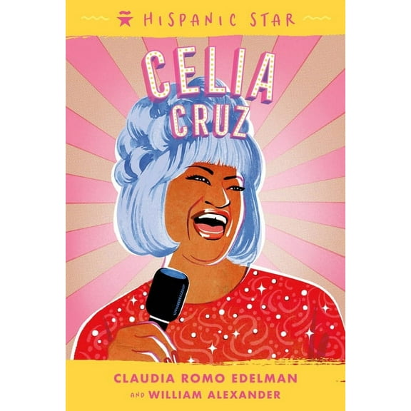 Hispanic Star Hispanic Star: Celia Cruz, Book 2, (Hardcover)