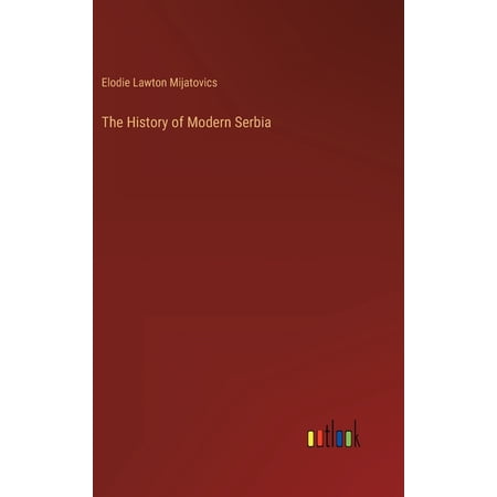 The History of Modern Serbia