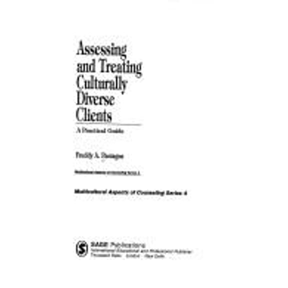 Pre-Owned Assessing and Treating Culturally Diverse Clients : A Practical Guide (Hardcover) 9780803954953