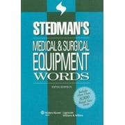 Stedman's Medical & Surgical Equipment Words (Stedman's Word Book Series) [Paperback - Used]