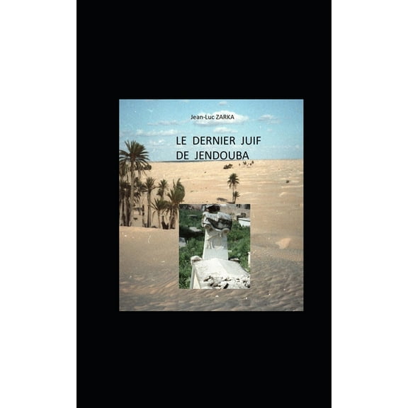 Le dernier Juif de Jendouba (Paperback)