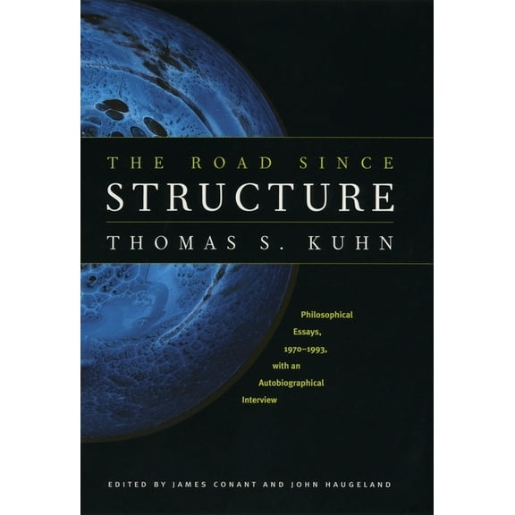 Philosophical Essays, 1970-1993, with an The Road Since Structure: Philosophical Essays, 1970-1993, with an Autobiographical Interview, (Paperback)