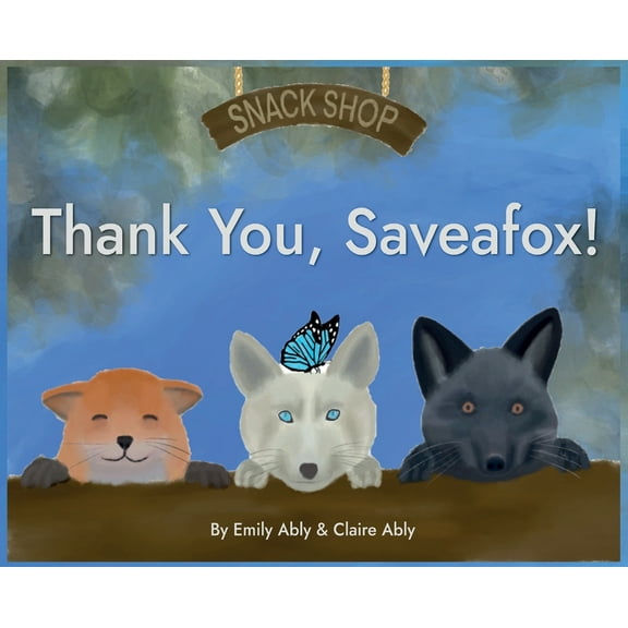 Thank You, Saveafox!, (Hardcover)