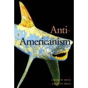 Anti-Americanism (Paperback)