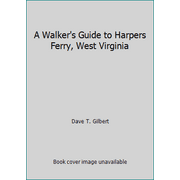 A Walker's Guide to Harpers Ferry, West Virginia [Paperback - Used]