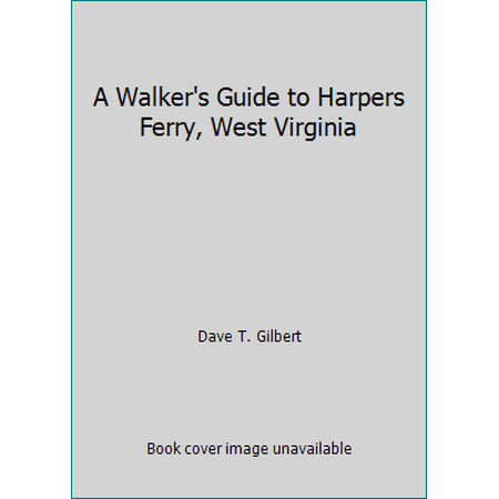 A Walker's Guide to Harpers Ferry, West Virginia [Paperback - Used]