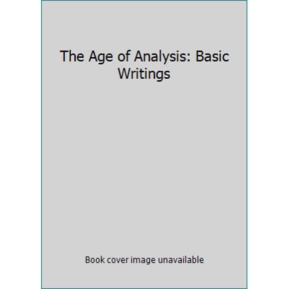 Pre-Owned The Age of Analysis: Basic Writings (Unknown) 0451623061 9780451623065