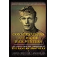 thumbnail image 1 of Pre-Owned Conversations with Major Dick Winters: Life Lessons from the Commander of the Band of Brothers (Paperback) 0425271544 9780425271544, 1 of 2