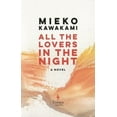 thumbnail image 1 of Pre-Owned All the Lovers in the Night (Hardcover) by Mieko Kawakami, Sam Bett, David Boyd, 1 of 1