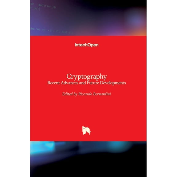 Cryptography: Recent Advances and Future Developments (Hardcover)