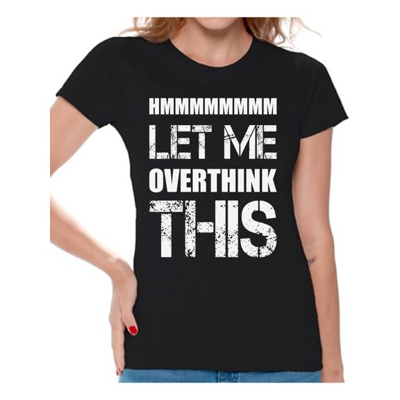 Awkward Styles Nerd T-Shirt Let Me Overthink This T Shirts for Women Geek Gifts