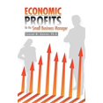 thumbnail image 1 of Pre-Owned Economic Profits for the Small Business Manager, 1 of 1