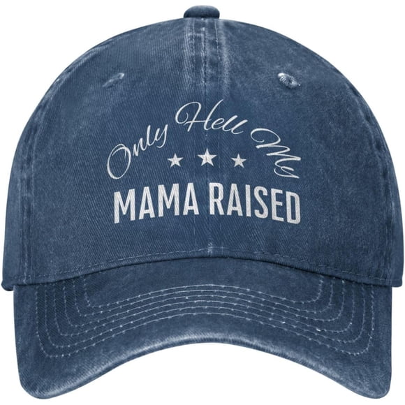 Only Hell My Mama-Raiseds Hat for Men Women Trucker Hat Baseball Cap Funny Hat Gifts
