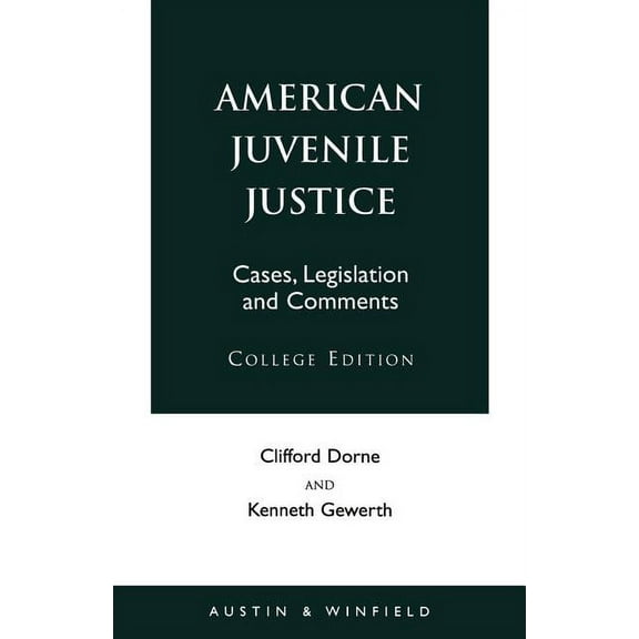 American Juvenile Justice: Cases, Legislations and Comments - Edited Version, (Paperback)