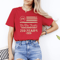 thumbnail image 2 of We The People 1776 Betsy Ross Flag 250 Years 2026 Vintage Patriotic Tee, 2 of 6