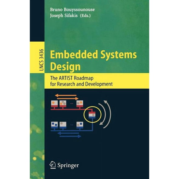 Embedded Systems Design: The Artist Roadmap for Research and Development, (Paperback)