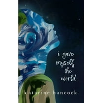 I Gave Myself the World, (Paperback)