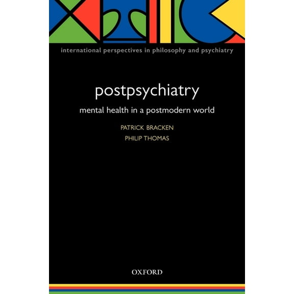 International Perspectives in Philosophy Postpsychiatry: Mental Health in a Postmodern World, (Paperback)