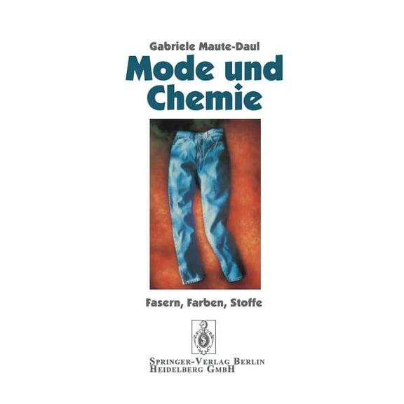 Mode Und Chemie: Fasern, Farben, Stoffe, (Paperback)