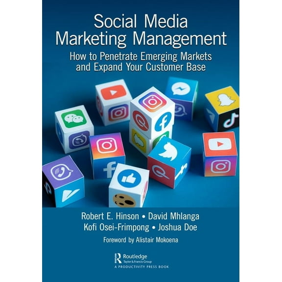 Social Media Marketing Management: How to Penetrate Emerging Markets and Expand Your Customer Base, (Paperback)