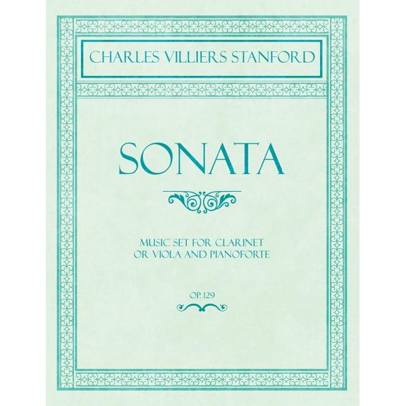 Sonata - Music Set for Clarinet or Viola and Pianoforte - Op.129, (Paperback)