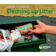 Cleaning up Litter (Help the Environment) [Library Binding - Used]