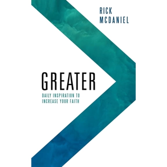 Pre-Owned Greater: Daily Inspiration To Increase Your Faith, (Paperback)