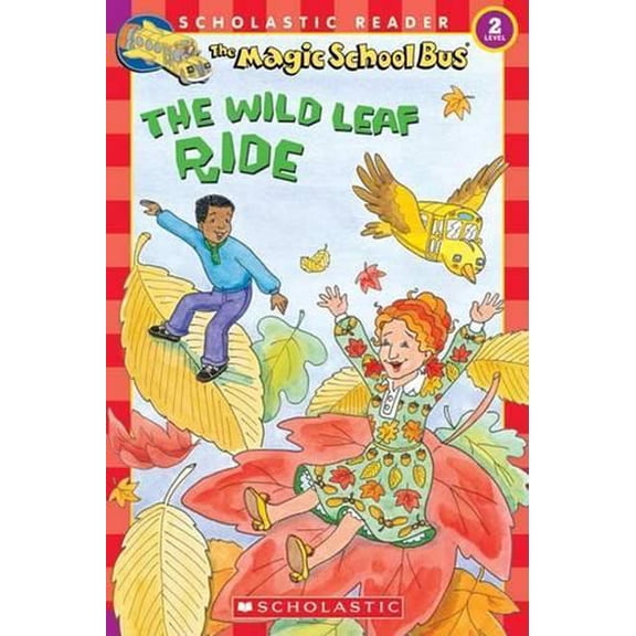 Pre-Owned The Wild Leaf Ride (Magic School Bus, Scholastic Reader, Level 2) (Paperback) 0439569885 9780439569880