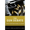 thumbnail image 1 of Pre-Owned The Gun Debate: What Everyone Needs to Know(r) (Paperback) 019933899X 9780199338993, 1 of 1