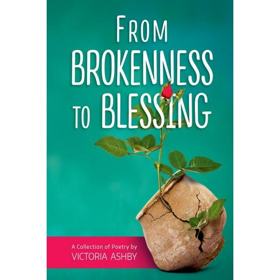 From Brokenness to Blessing, (Paperback)