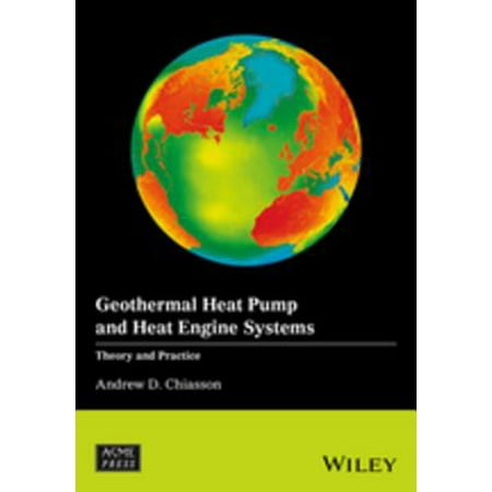 Geothermal Heat Pump and Heat Engine Systems - (Best Geothermal Heat Pump Reviews)