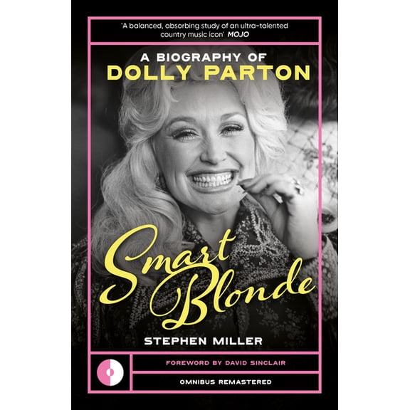 Omnibus Remastered Smart Blonde: A Biography of Dolly Parton, (Paperback)
