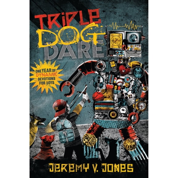 Pre-Owned Triple Dog Dare: One Year of Dynamic Devotions for Boys (Paperback) 0781404576 9780781404570