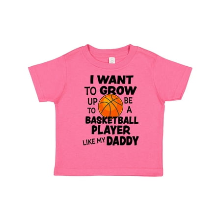 

Inktastic I Want to Grow Up to Be a Basketball Player Like My Daddy Gift Toddler Boy or Toddler Girl T-Shirt