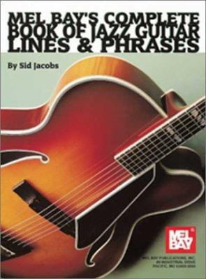 Pre-Owned Mel Bay's Complete Book Jazz Guitar: Lines & Phrases (Paperback) 0786617926 9780786617920