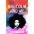 thumbnail image 1 of Pre-Owned Malcolm and Me (Paperback) 1684630835 9781684630837, 1 of 1